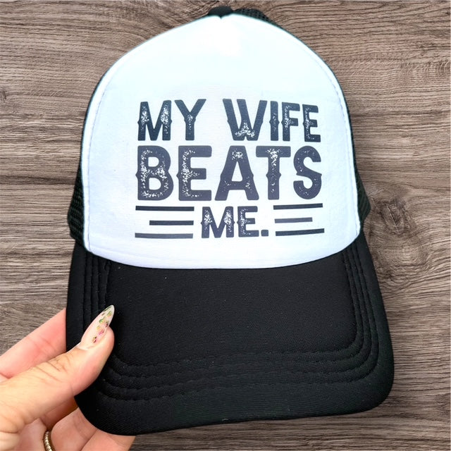 Trucker Hat - "My Wife Beats Me"