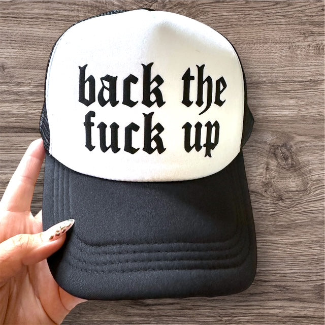 Trucker Hat - "Back The Fuck Up"